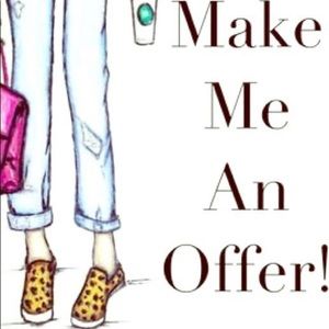 Take a look make an offer deals. Reasonable offers